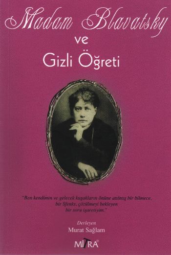 Madam Blavatsky ve Gizli Öğreti