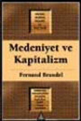 Maddi Medeniyet ve Kapitalizm Fernand Braudel