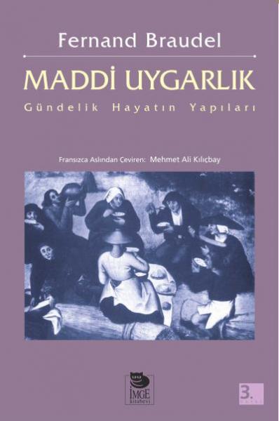 Maddi Uygarlık-1: Gündelik Hayatın Yapıları %17 indirimli