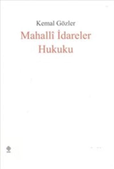Mahalli İdareler Hukuku Kemal Gözler