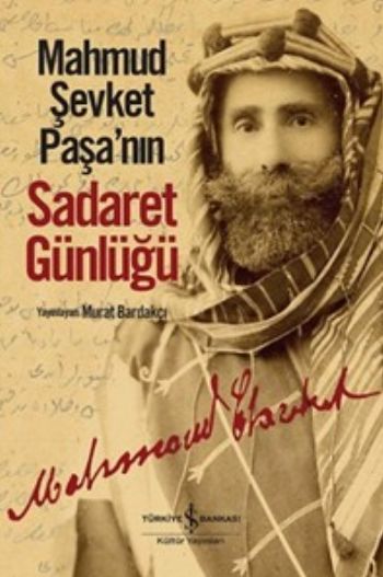 Mahmud Şevket Paşanın Sadaret Günlüğü %30 indirimli Murat Bardakçı