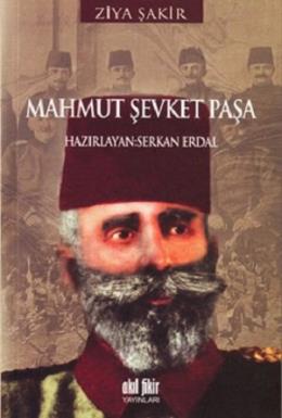 Mahmut Şevket Paşa Ziya Şakir
