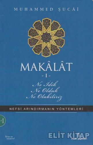 Makalat -1- Ne İdik, Ne Olduk, Ne Olabiliriz