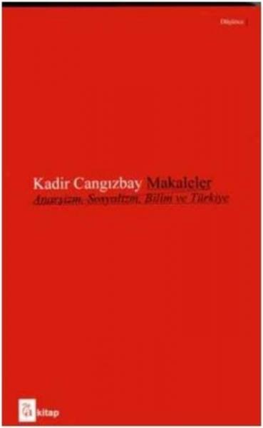 Makaleler-Anarşizm Sosyalizm Bilim ve Türkiye Kadir Cangızbay