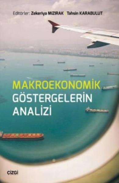 Makroekonomik Göstergelerin Analizi Zekeriya Mızırak