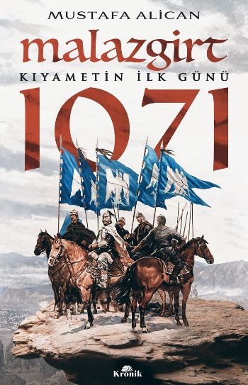 Malazgirt 1071-Kıyametin İlk Günü