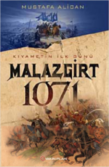 Malazgirt 1071 Kıyametin İlk Günü %17 indirimli Mustafa Alican