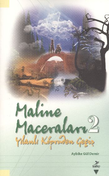 Maline Maceraları-2: Yılanlı Köprüden Geçiş %17 indirimli Aybike Gül D