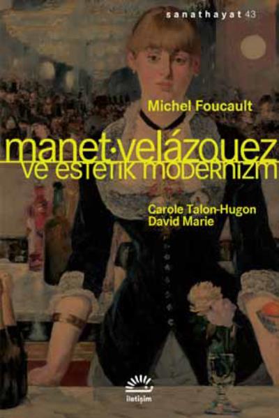 Manet Velazouez ve Estetik Modernizm Michel Foucault