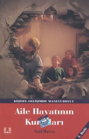 Manevi Gelişim Dinamikleri-Aile Hayatının Kuralları