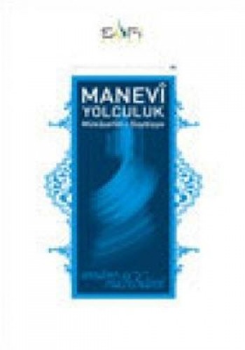 Manevi Yolculuk (Mükaşefatı Gaybiyye)