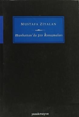 Manhattan’da Şiir Konuşmaları Mustafa Ziyalan