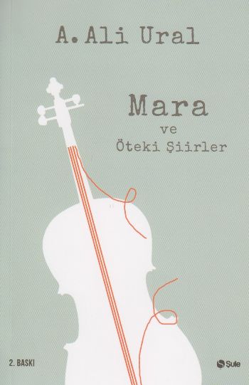 Mara ve Öteki Şiirler A. Ali Ural