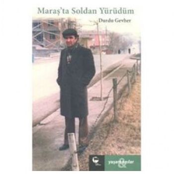 Maraşta Soldan Yürüdüm