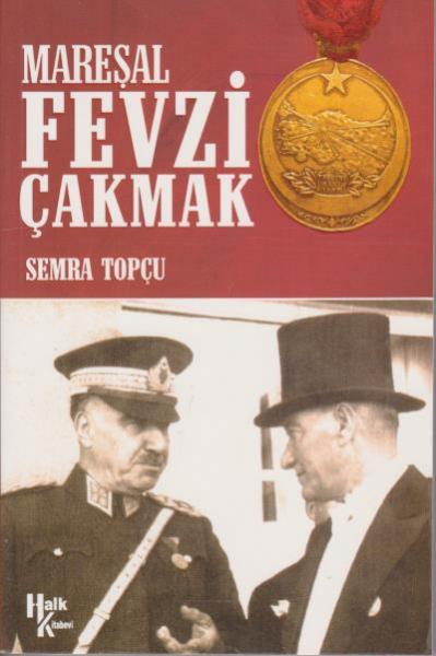 Mareşal Fevzi Çakmak Semra Topçu