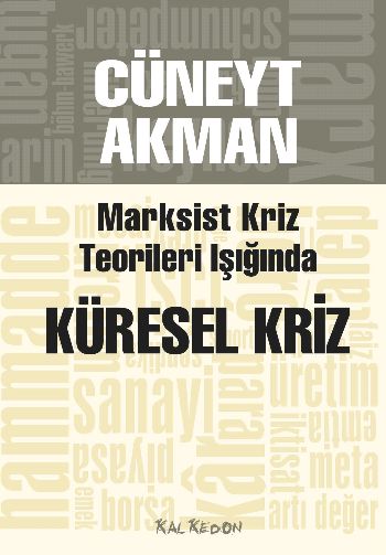 Marksist Kriz Teorileri Işığında Küresel Kriz %17 indirimli Cüneyt Akm