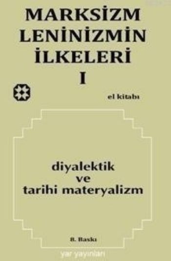 Marksizm Leninizmin İlkeleri-I Diyalektik ve Tarihi Materyalizm