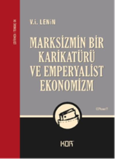 Marksizmin Bir Karikatürü ve Emperyalist Ekonomizm V. İ. Lenin