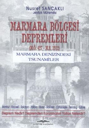 Marmara Bölgesi Depremleri (M.Ö. 427- M.S. 1912) Marmara Denizindeki Tsunami’ler