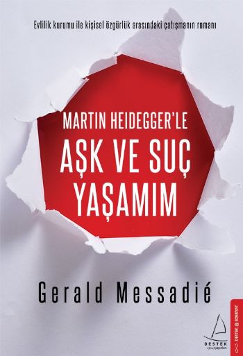 Martın Heıdeggerle Aşk ve Suç Yaşamım