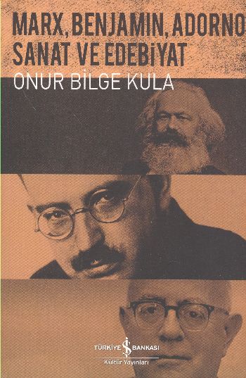 Marx Benjamin Adorno Sanat ve Edebiyat %30 indirimli Onur Bilge Kula