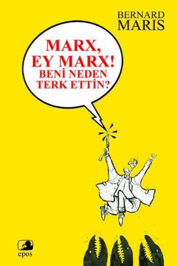 Marx Ey Marx Beni Neden Terk Ettin