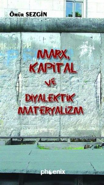 Marx,Kapital ve Diyalektik Materyalizm %17 indirimli Ömür Sezgin