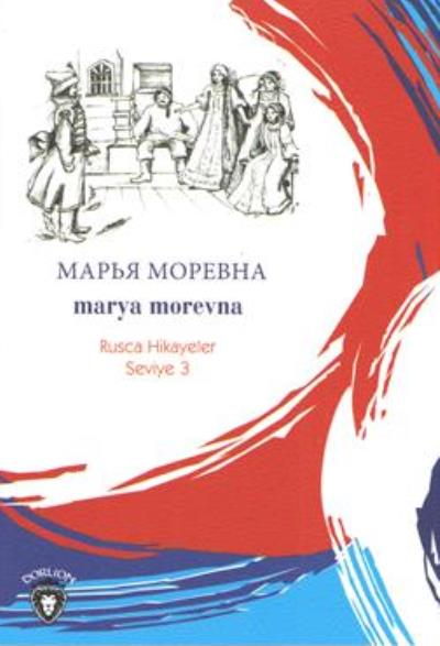 Marya Morevna Rusca Hikayeler Seviye 3 Dorlion Yayınları Kolektif