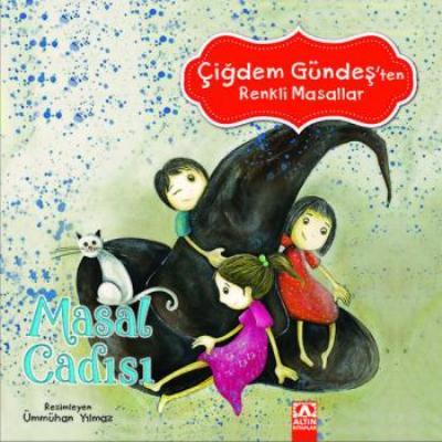 Masal Cadısı-Çiğdem Güneş'ten Renkli Masallar