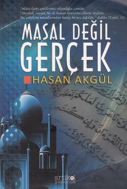 Masal Değil Gerçek Hasan Akgül