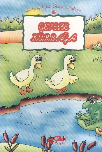 Masal Kitaplarım 3 Geveze Kurbağa