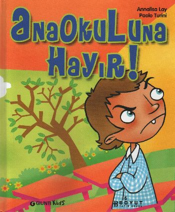 Masal Kütüphanesi: Anaokuluna Hayır! %17 indirimli A.Lay-P.Turini