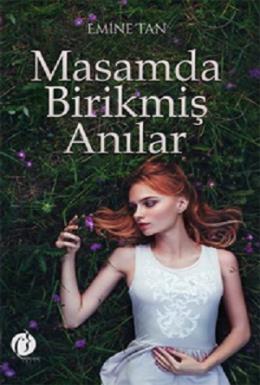 Masamda Birikmiş Anılar