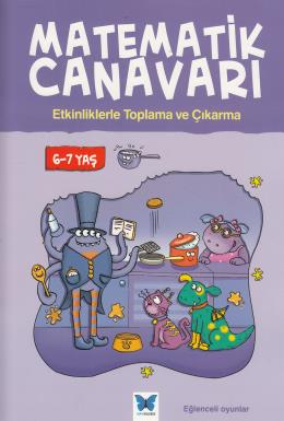 Matematik Canavarı Etkinliklerle Toplama ve Çıkarma 6-7 Yaş