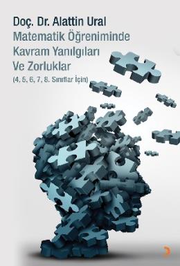 Matematik Öğreniminde Kavram Yanılgıları ve Zorluklar-(4,5,6,7,8. Sını