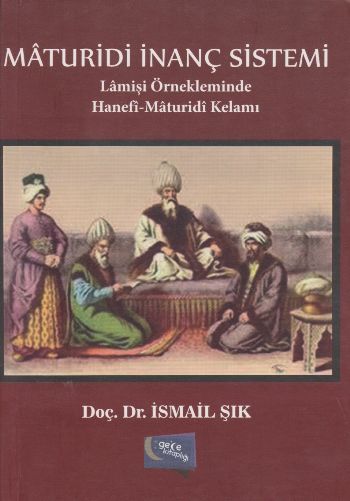 Maturidi İnanç Sistemi İsmail Şık