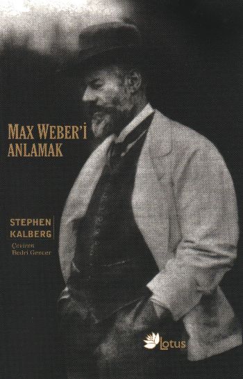 Max Weberi Anlamak %17 indirimli Stephen Kalberg