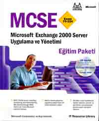 MCSE Exam 70-224  Microsoft Exchange 2000 Server Uygulama ve Yönetimi
