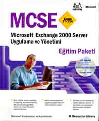 MCSE Exam 70-224 Microsoft Exchange 2000 Server Uygulama ve Yönetimi