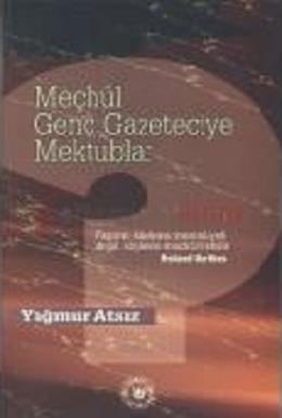 Meçhul Genç Gazeteciye Mektubl %17 indirimli