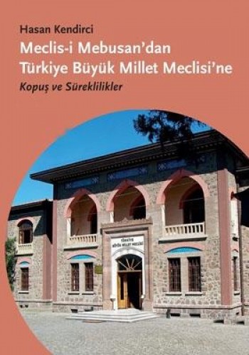 Meclis-i Mebusan’dan Türkiye Büyük Millet Meclisi’ne