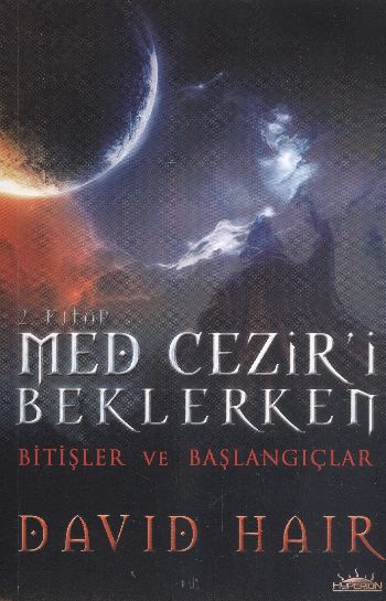 Med Ceziri Beklerken 2. Kitap Bitişler ve Başlangıçlar