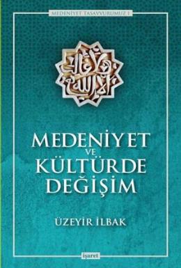 Medeniyet ve Kültürde Değişim