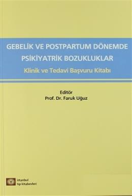 Medikal Gebelik ve Postpartum Dönemde Psikiyatrik Bozukluklar Faruk Uğ