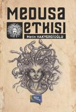 Medusa Etkisi Metin Hakverdioğlu