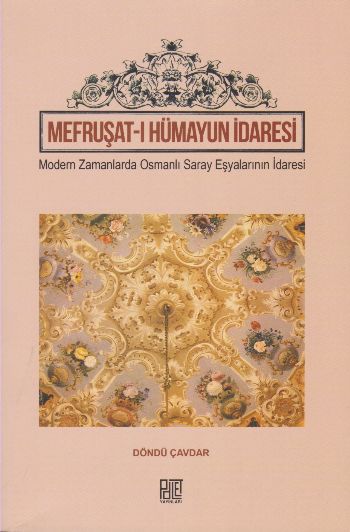 Mefruşat-ı Hümayun İdaresi-Modern Zamanlarda Osmanlı Saray Eşyalarının İdaresi