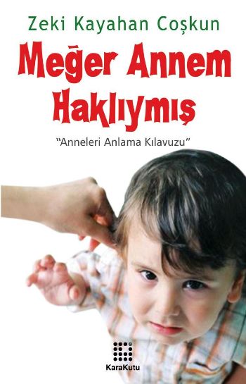 Meğer Annem Haklıymış "Anneleri Anlama Kılavuzu" %17 indirimli Zeki Ka