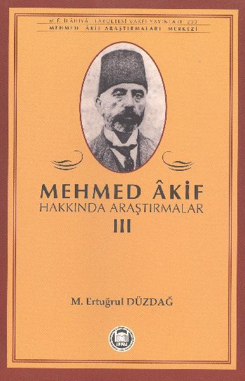 Mehmed Akif Hakkında Araştırmalar 3 %17 indirimli M.Ertuğrul Düzdağ