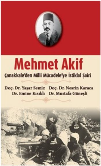 Mehmet Akif Çanakkaleden Milli Mücadeleye İstiklal Şairi %17 indirimli