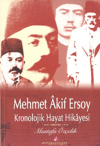 Mehmet Akif Ersoy (Kronolojik Hayat Hikayesi) %17 indirimli Mustafa Öz
